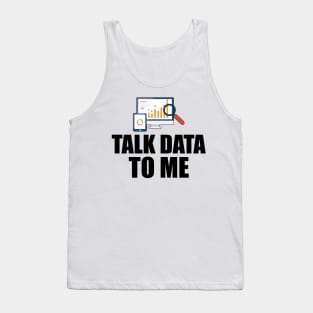 Data Analyst - Talk Data To Me Tank Top